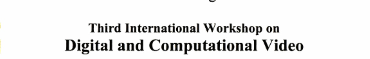 DCV 2002 Third International Workshop on Digital and Computational Video: Proceedings: November 14-15, 2002, Clearwater Beach, Florida, USA