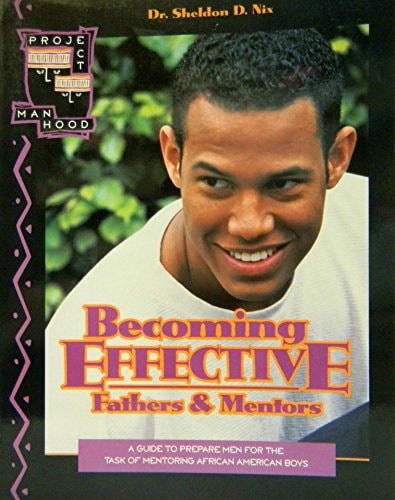 Become Effective Fathers and Mentors Training Series for Men