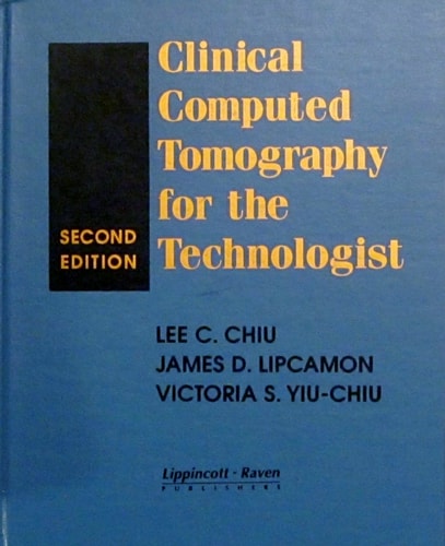 Clinical Computed Tomography for the Technologist