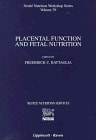 Placental Function and Fetal Nutrition (Nestle Nutrition Workshop Series)