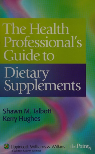 The Health Professional's Guide to Dietary Supplements
