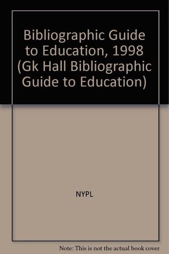 Bibliographic Guide to Education 1998