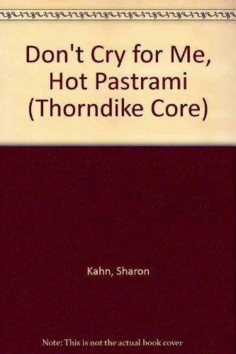 Don't Cry for Me, Hot Pastrami