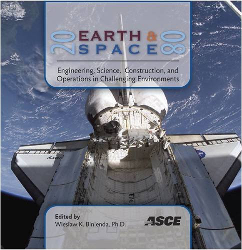 Earth & Space 2008 Engineering, Construction, and Operations in Challenging Environments