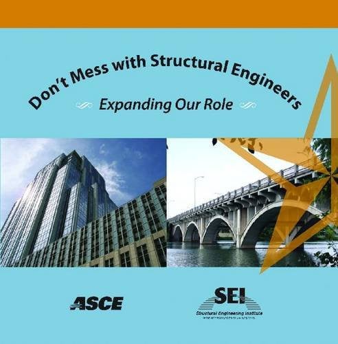 Structures Congress 2009: Don't Mess with Structural Engineers - Expanding Our Role