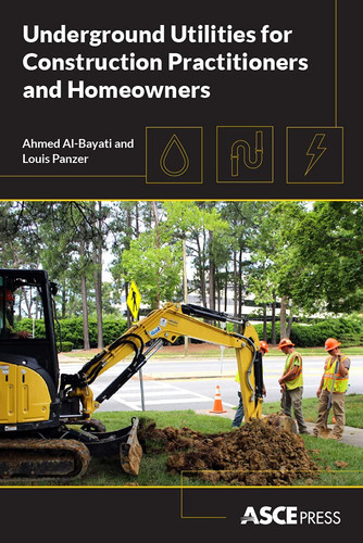 Underground Utilities for Construction Practitioners and Homeowners