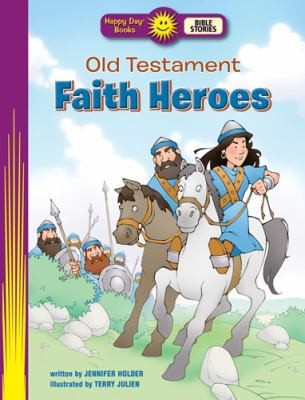 Old Testament Faith Heroes
            
                Happy Day Books Paperback