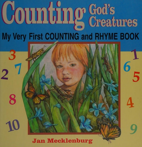 Counting God's Creatures My Very First Counting and Rhyme Book
