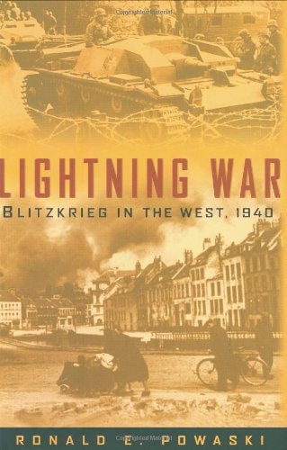 Lightning War Blitzkrieg in the West, 1940