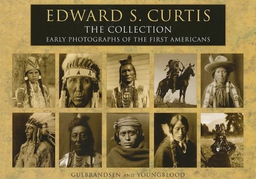 Edward S. Curtis: The Collection Early Photographs of the First Americans