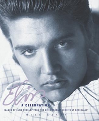 Elvis A Celebration