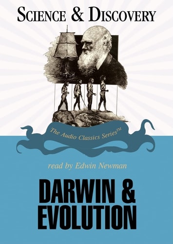 Darwin and Evolution (Audio Classics)