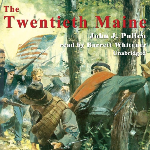 The Twentieth Maine: A Volunteer Regiment in the Civil War (LIBRARY EDITION)