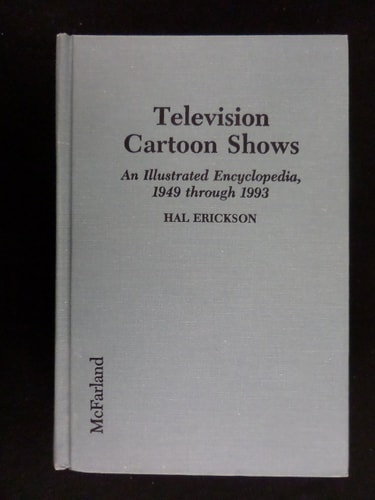 Television Cartoon Shows: An Illustrated Encyclopedia, 1949 Through 1993