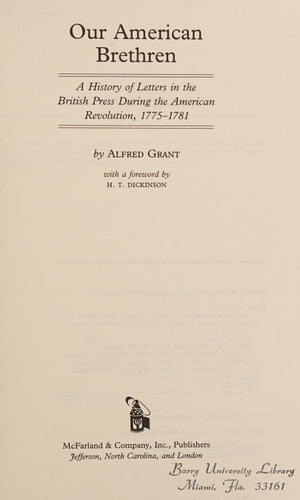 Our American Brethren: A History of Letters in the British Press During the American Revolution, 1775-1781