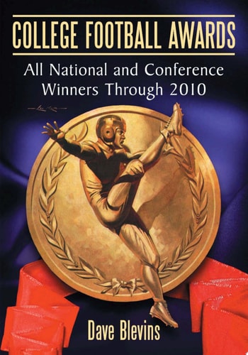 College Football Awards All National and Conference Winners Through 2010