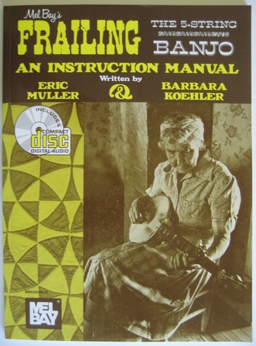 Frailing the 5-String Banjo An Instruction Manual