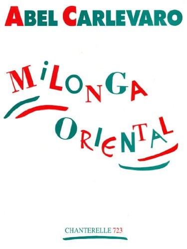 Abel Carlevaro: Milonga Oriental