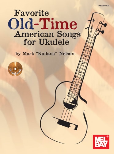 Favorite Old-Time American Songs for Ukulele