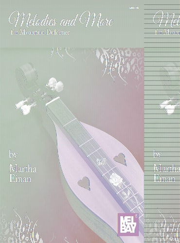 Melodies and More for Mountain Dulcimer