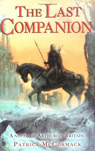 The Last Companion: A Novel Of Arthurian Britain