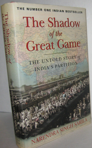 The Shadow of the Great Game: The Untold Story of India's Partition
