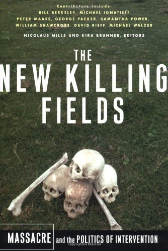 The New Killing Fields: Massacre and the Politics of Intervention