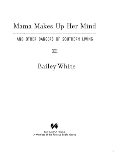 Mama Makes Up Her Mind And Other Dangers of Southern Living