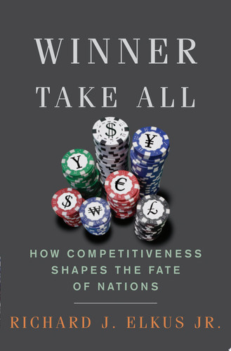Winner Take All How Competitiveness Shapes the Fate of Nations