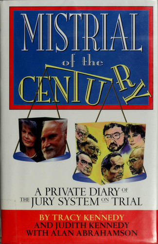 Mistrial of the Century: A Private Diary of the Jury System on Trial