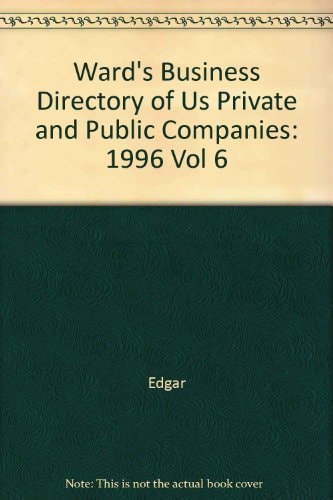 Ward's Business Directory 1996, Vol. 6