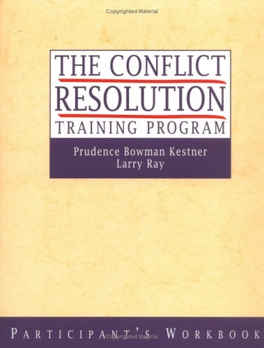 The Conflict Resolution Training Program, Set includes Leader's Manual and Participant's Workbook