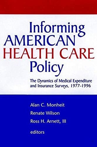 Informing American Health Care Policy: The Dynamics of Medical Expenditure and Insurance Surveys, 1977-1996