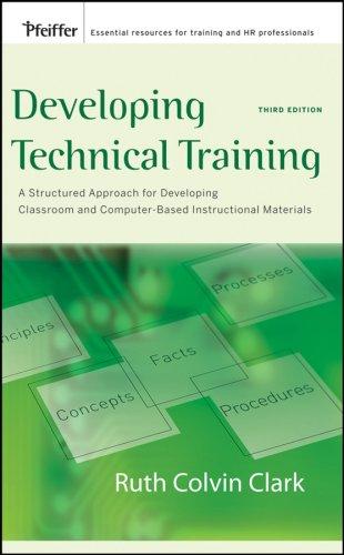 Developing technical training: a structured approach for developing classroom and computer-based instructional materials