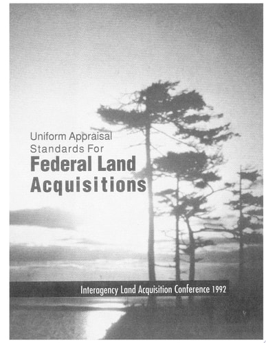 Uniform Appraisal Standards for Federal Land Acquisitions Interagency Land Acquisition Conference (1992)