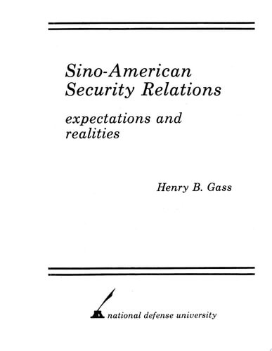 Sino-American Security Relations Expectations and Realities