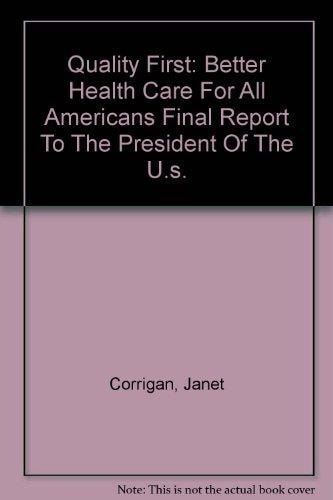 Quality First Better Health Care for All Americans: Final Report to the President of the United States