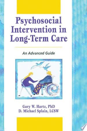 Psychosocial Intervention in Long-term Care An Advanced Guide