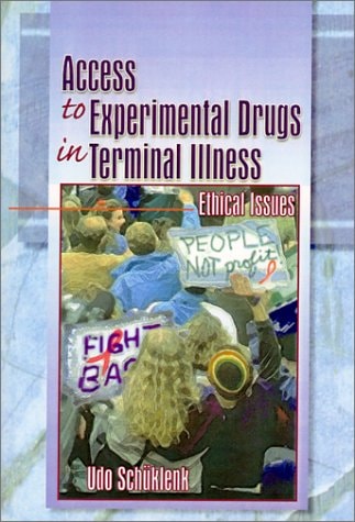 Access to Experimental Drugs in Terminal Illness Ethical Issues