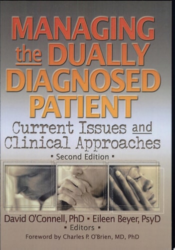 Managing the Dually Diagnosed Patient Current Issues and Clinical Approaches