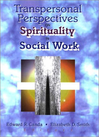 Transpersonal Perspectives on Spirituality in Social Work (Social Thought)