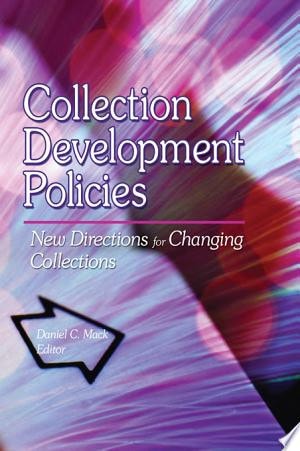 Collection Development Policies New Directions for Changing Collections
