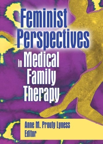 Feminist Perspectives in Medical Family Therapy