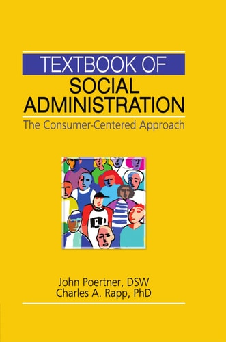 Textbook of Social Administration The Consumer-centered Approach