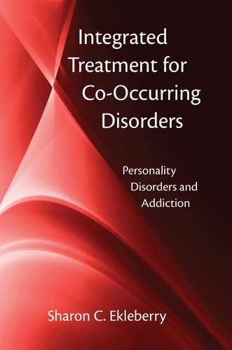 Integrated Treatment for Co-occurring Disorders Personality Disorders and Addiction
