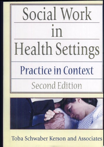 Social Work in Health Settings Practice in Context