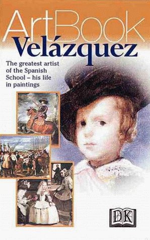 Velazquez The Genius of the Spanish School--His Life in Paintings
