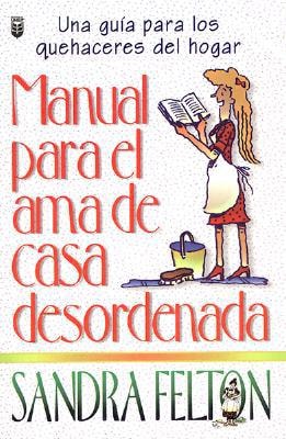 Manual Del AMA de Casa Desordenada Messies Manual