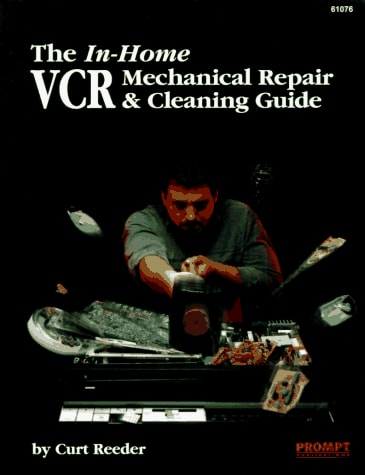 The In-home VCR Mechanical Repair & Cleaning Guide