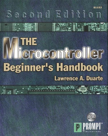 The Microcontroller Beginner's Handbook